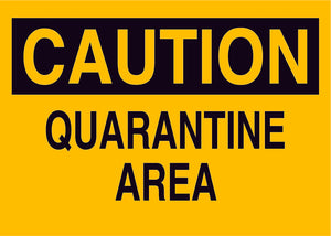 Caution Quarantine Area